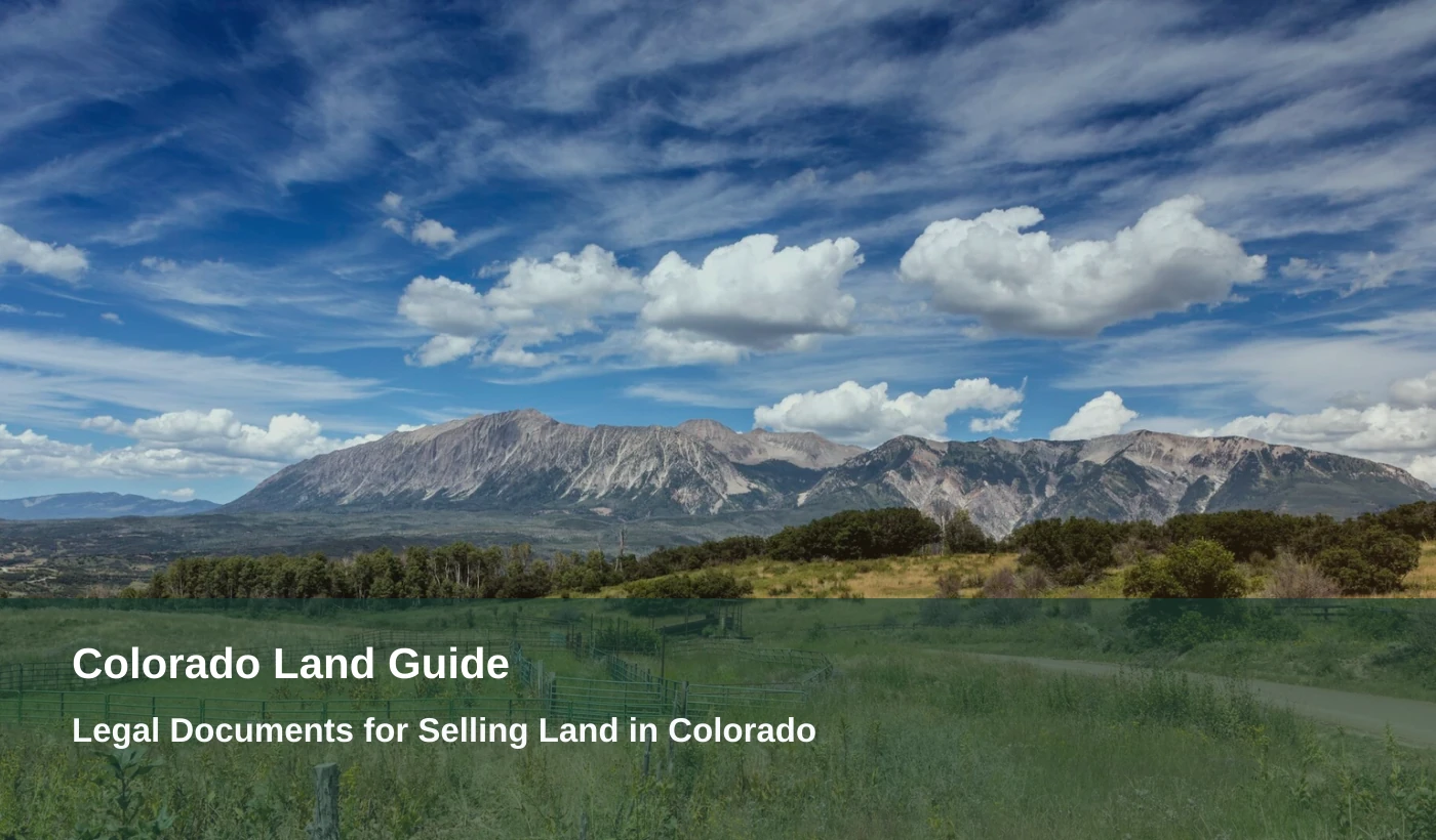 Legal Documents for Selling Land in Colorado
