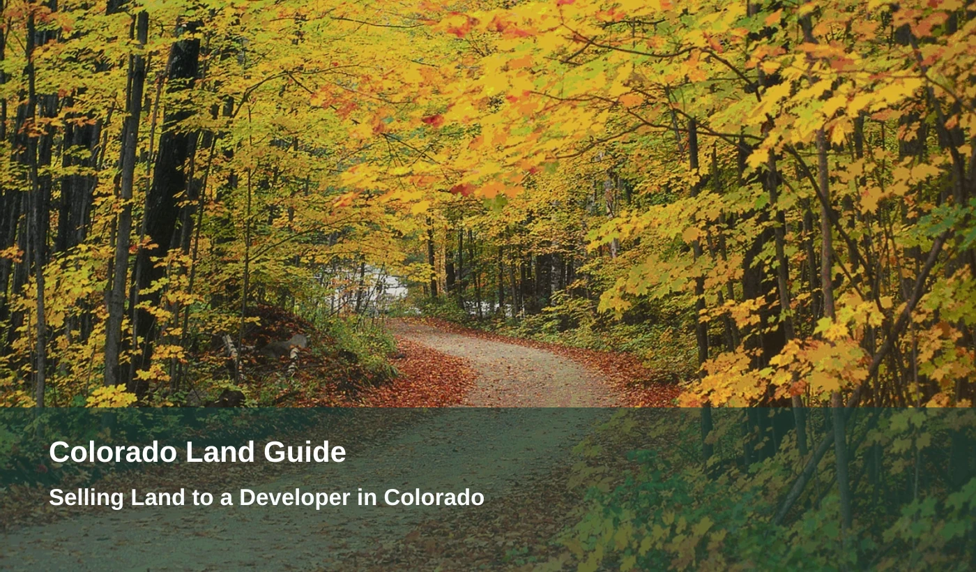 Selling Land to a Developer in Colorado